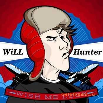 Will Hunter - Wish Me Luck (2012) Will Hunter - Wish Me Luck (2012)