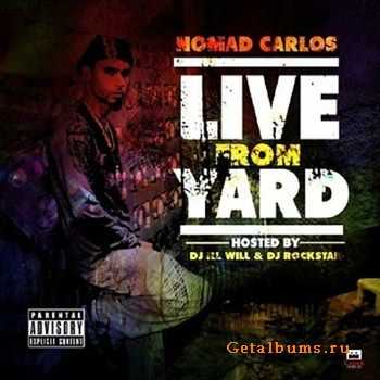 Nomad Carlos - Live From Yard (2012) Nomad Carlos - Live From Yard (2012)