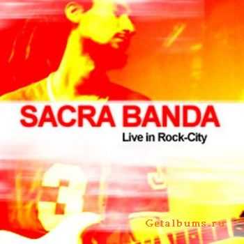 Sacra Banda - Live in Rock-City (2005)