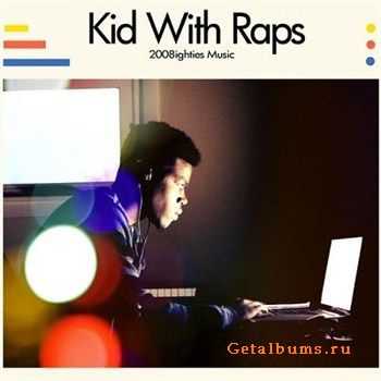 Calez - Kid With Raps (2012) Calez - Kid With Raps (2012)