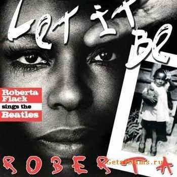 Roberta Flack - Let It Be Roberta: Roberta Flack Sings The Beatles (2012) Roberta Flack - Let It Be Roberta: Roberta Flack Sings The Beatles (2012)
