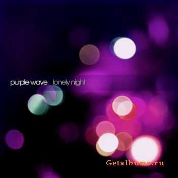 Purple Wave - Lonely Night EP (2012) Purple Wave - Lonely Night EP (2012)