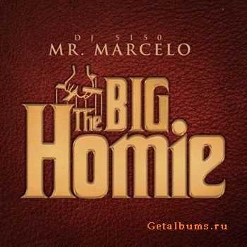 Mr Marcelo - The Big Homie (2012)