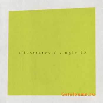Illustrates  - Illustrates [Single] (2012)