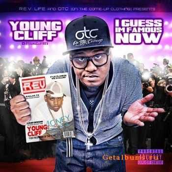 Young Cliff - I Guess Im Famous Now (2012)