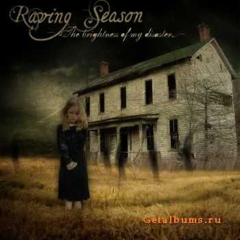 Raving Season - The Brightness Of My Disaster [EP] (2009)