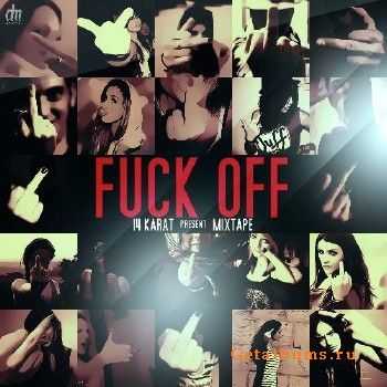 14 KARAT - Fuck Off (2012)