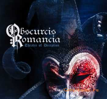 Obscurcis Romancia  -  Theatre Of Deception (2012)