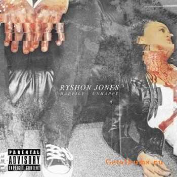 Ryshon Jones - Happy-Unhappy (2012) Ryshon Jones - Happy-Unhappy (2012)