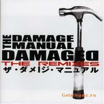 The Damage Manual - Damage: The Remixes (2004) The Damage Manual - Damage: The Remixes (2004)