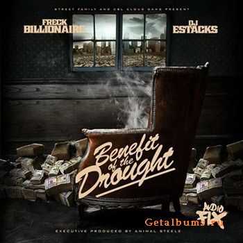 Freck Billionaire - Benefit Of The Drought (2012) Freck Billionaire - Benefit Of The Drought (2012)