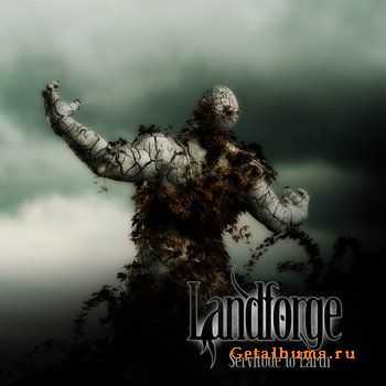 Landforge - Servitude to Earth (2012) Landforge - Servitude to Earth (2012)