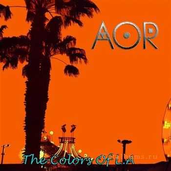 AOR - The Colors of L.A (2012) AOR - The Colors of L.A (2012)