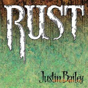 Justin Bailey - Rust (2012)