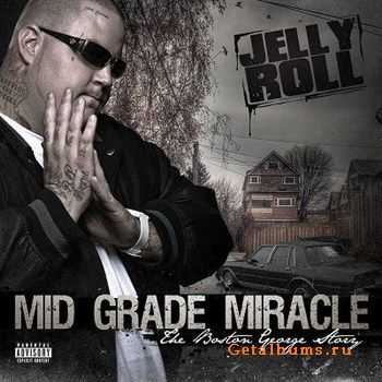 Jelly Roll - Mid Grade Miracle (2012) Jelly Roll - Mid Grade Miracle (2012)
