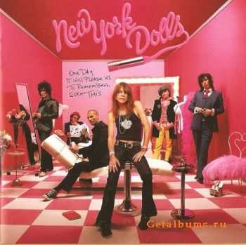 New York Dolls - One Day It Will Please Us To Remember Even This (2006)