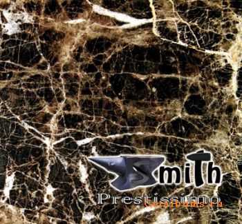 Smith - Prestissmo (2011) Smith - Prestissmo (2011)
