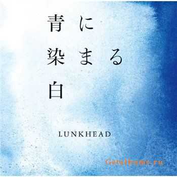 Lunkhead - Ao ni somaru shiro(2012)