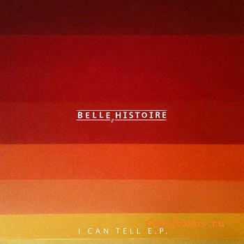 Belle Histoire - I Can Tell [EP] (2012)