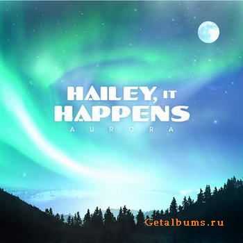 Hailey, It Happens - Aurora (2011) Hailey, It Happens - Aurora (2011)