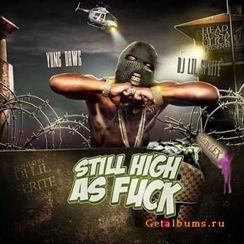 Yung Dawg - Still High As (2012) Yung Dawg - Still High As (2012)