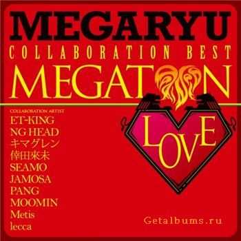 Megaryu - Megaton LOVE 〜 korabo· besuto 〜(2012) Megaryu - Megaton LOVE 〜 korabo· besuto 〜(2012)