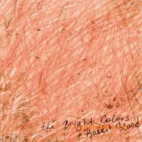 The Bright Colors - Rabbit Blood EP (2012)