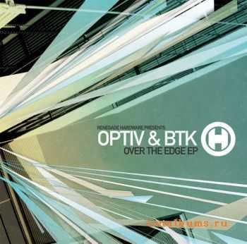 Optiv & BTK - Over The Edge EP (2012)