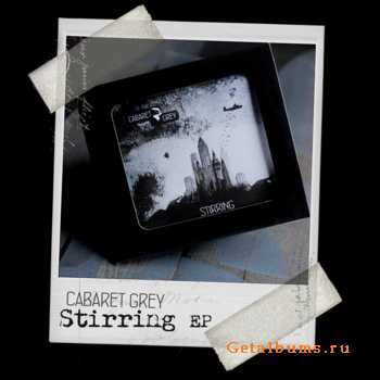 Cabaret Grey - Stirring (EP) (2011)