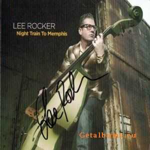 Lee Rocker - Night Train To Memphis (2012)