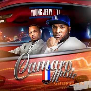 Young Jeezy & TI - Camaro Music (2012) Young Jeezy & TI - Camaro Music (2012)