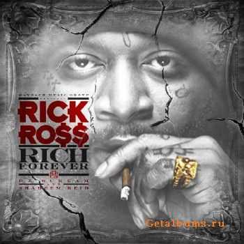 Rick Ross - Rich Forever (2012) Rick Ross - Rich Forever (2012)