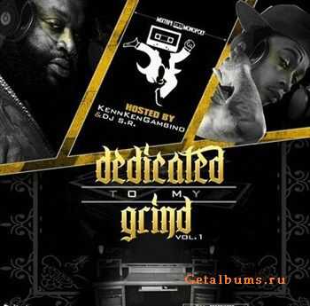 Dedicated To My Grind (2012) Dedicated To My Grind (2012)