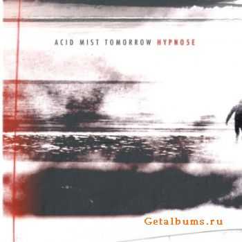 Hypno5e - Acid Mist Tomorrow (2012) Hypno5e - Acid Mist Tomorrow (2012)