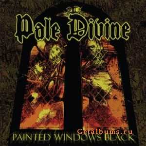 Pale Divine - Painted Windows Black (2012) Pale Divine - Painted Windows Black (2012)
