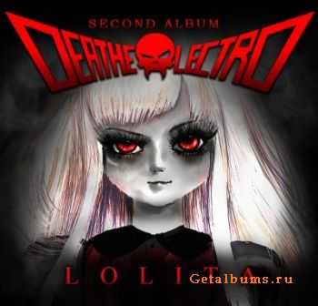 Deathelectro  - Second Album Lolita (2012)