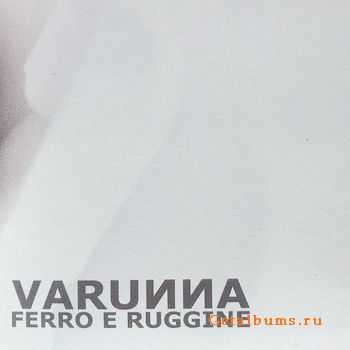 Varunna - Ferro E Ruggine (EP) (2012)