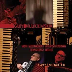 Guy Klucevsek - The Multiple Personality Reunion Tour (2012) Guy Klucevsek - The Multiple Personality Reunion Tour (2012)