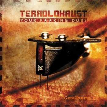 Terrolokaust - Your Fucking Dubs (EP) (2011)