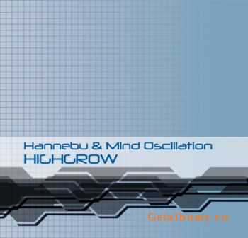 Hannebu & Mind Oscillation  Highgrow (2011)