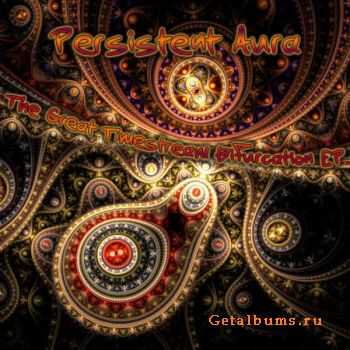 Persistent Aura – The Great Timestream Bifurcation (2010) Persistent Aura – The Great Timestream Bifurcation (2010)