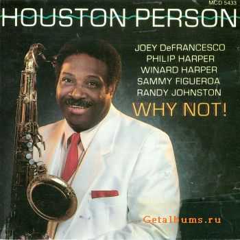 Houston Person - Why Not! (1990)