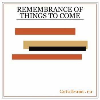 Princeton - Remembrance of Things to Come (2012) Princeton - Remembrance of Things to Come (2012)