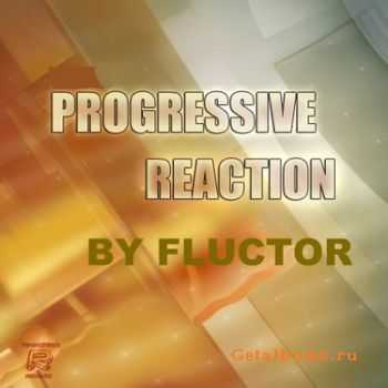 Fluctor - Progressive Reaction 276 (07-02-2012)