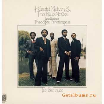 Harold Melvin & The Blue Notes - To Be True (1975)