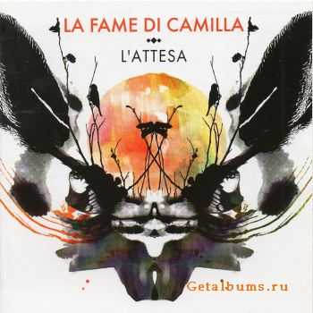 La Fame Di Camilla - L'Attesa (2012)