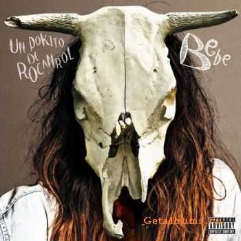 Bebe - Un Pokito De Rocanrol (2012) Bebe - Un Pokito De Rocanrol (2012)