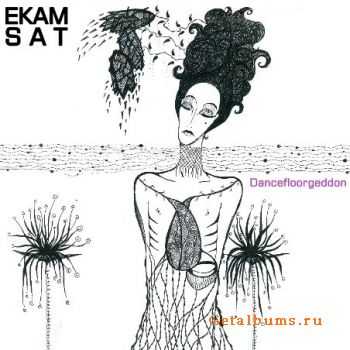 EKAM SAT - Dancefloorgeddon (2012)