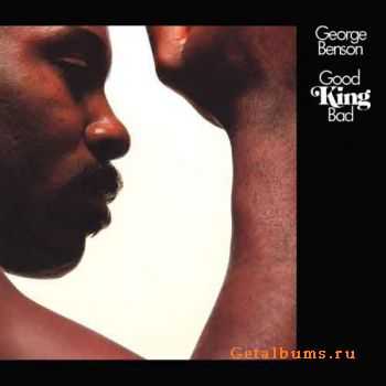 George Benson - Good King Bad (1975)