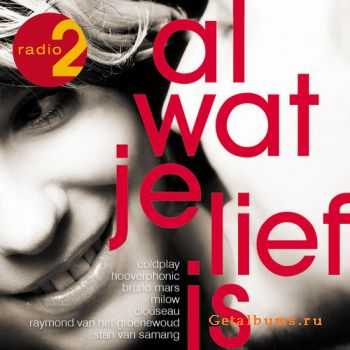 VA - Radio 2: Al Wat Je Lief Is (2012) VA - Radio 2: Al Wat Je Lief Is (2012)